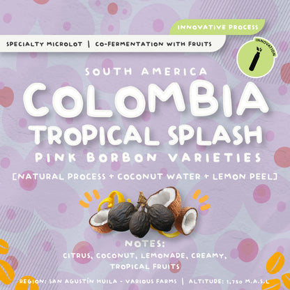 COLOMBIA HUILA TROPICAL SPLASH